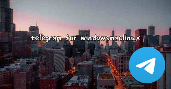telegram for windowsmaclinux